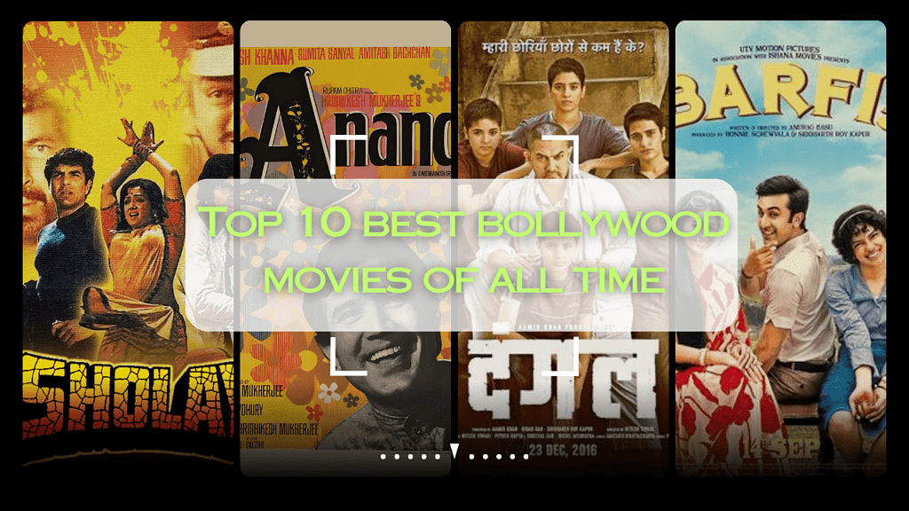 Top 10 best bollywood movies of all time