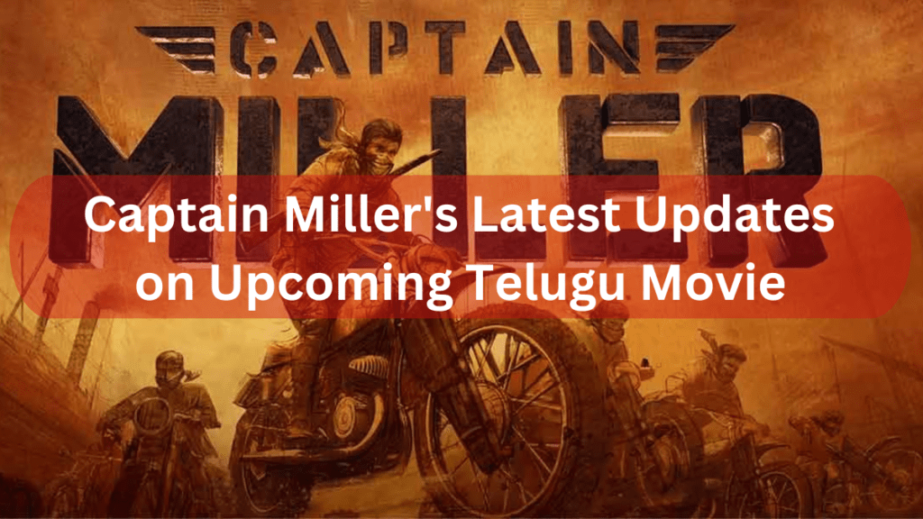 Upcoming Tollywood Movie-Captain Miller