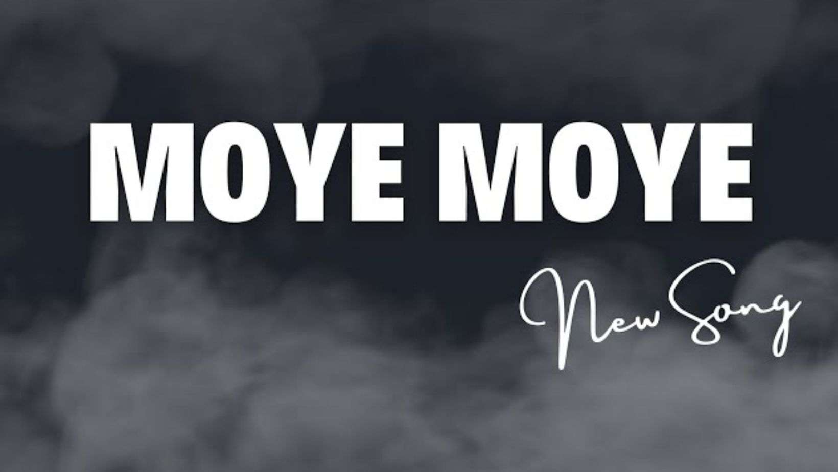 Moye Moye Lyrics