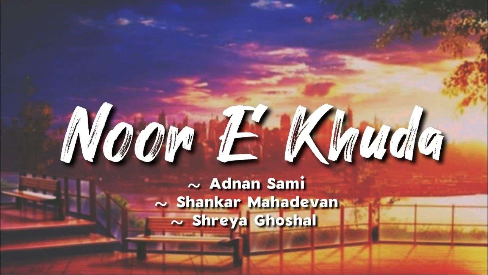 Noor E Khuda Lyrics in Hindi